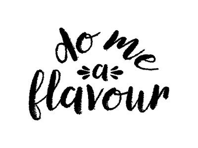 Do me a flavour